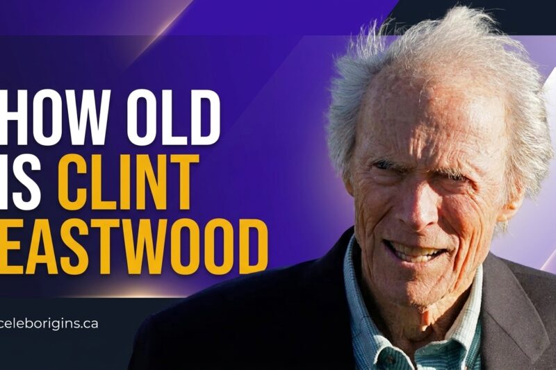 How Old Is Clint Eastwood? His Age, Net Worth and Career